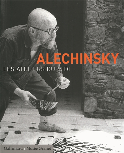 Alechinsky : les ateliers du Midi