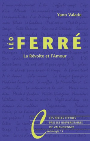 Léo Ferré : la révolte et l'amour