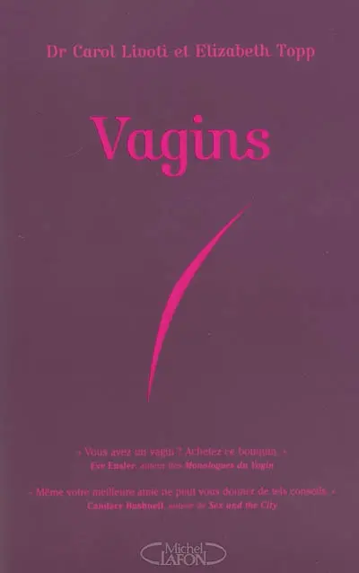 Vagins : mode d'emploi