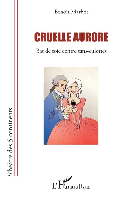 Cruelle aurore : bas de soie contre sans-culottes