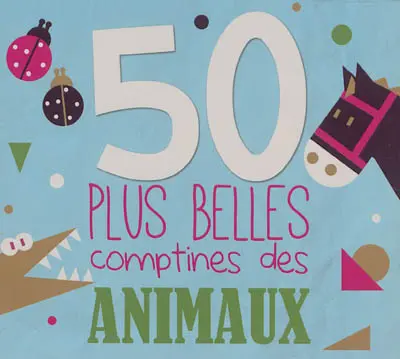 50 plus belles comptines des animaux