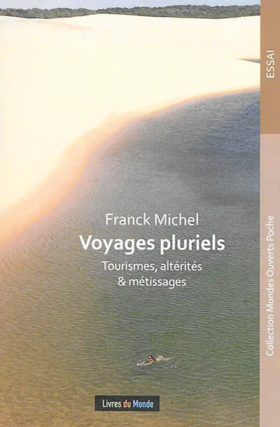 Voyages pluriels : tourismes, altérités & métissages