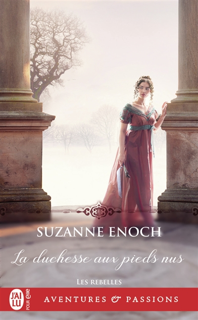 Les rebelles. Vol. 3. La duchesse aux pieds nus