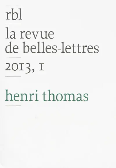 Revue de belles-lettres (La), n° 1 (2013). Henri Thomas
