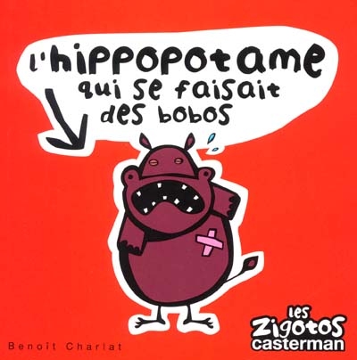 L'hippopotame qui se faisait des bobos