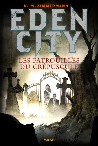 Eden City : Les patrouilles du crépuscule