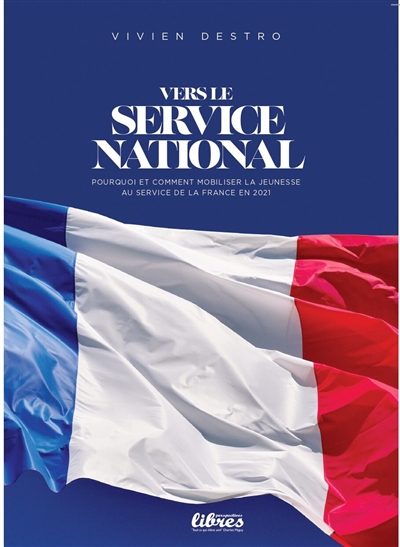 Vers le service national : pourquoi et comment mobiliser la jeunesse au service de la France en 2021