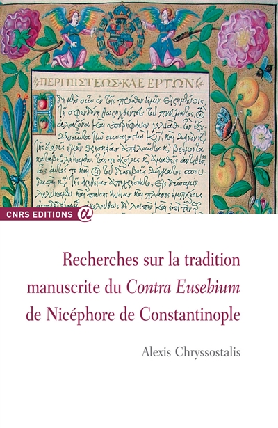 Recherches sur la tradition manuscrite du Contra Eusebium de Nicéphore de Constantinople