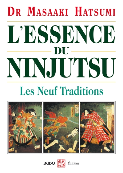 L'essence du ninjutsu : les neuf traditions