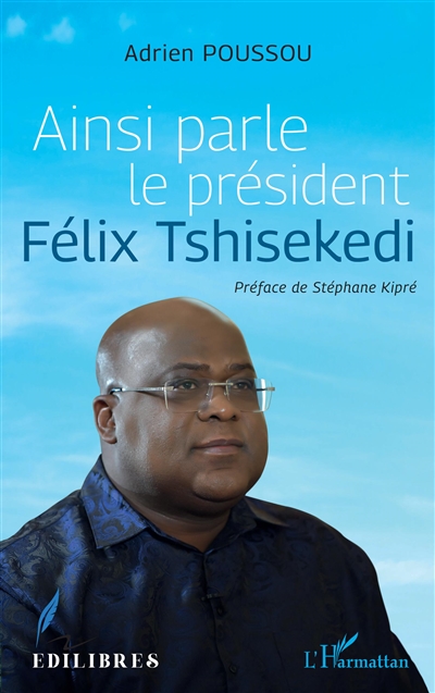 Ainsi parle le président Félix Tshisekedi