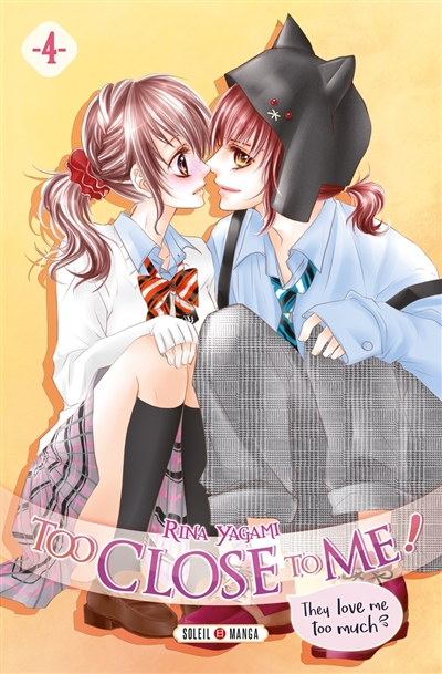 Too close to me !, tome 4