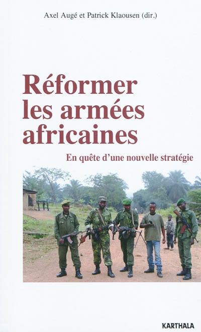 Réformer les armées africaines : en quête d'une nouvelle stratégie