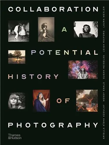 Collaboration : A Potential History of Photography (Paperback)