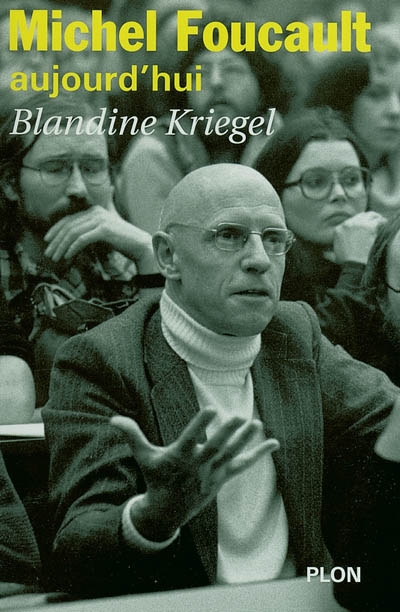 Michel Foucault aujourd'hui