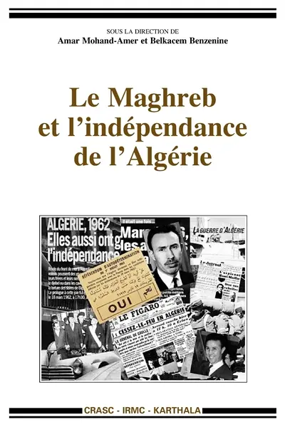 Le Maghreb et l'indépendance de l'Algérie