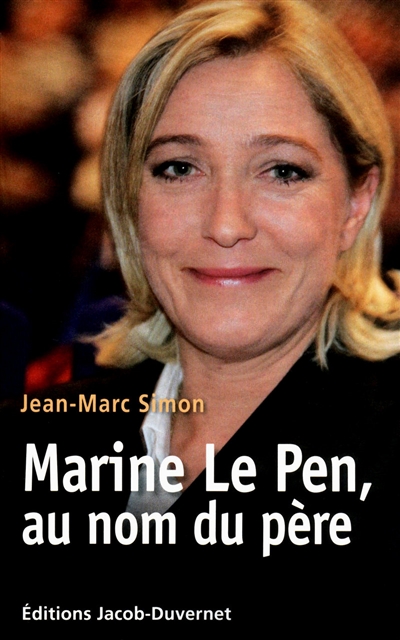 Marine Le Pen, au nom du père