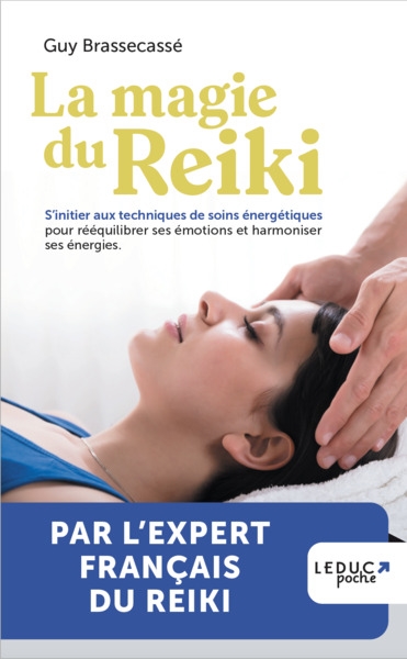 La magie du reiki : s'initier aux techniques de soins énergétiques pour rééquilibrer ses émotions et harmoniser ses énergies