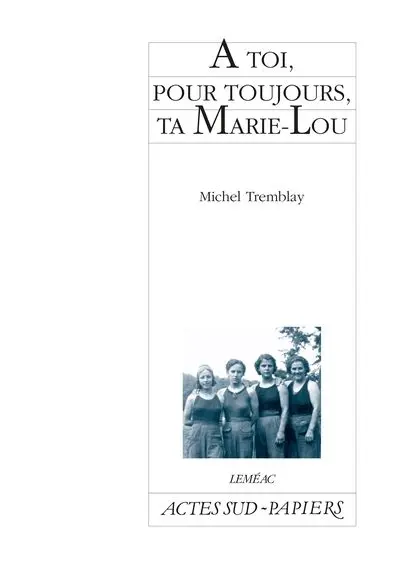 A toi, pour toujours, ta Marie-Lou