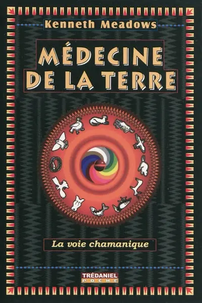 Médecine de la Terre : la voie chamanique