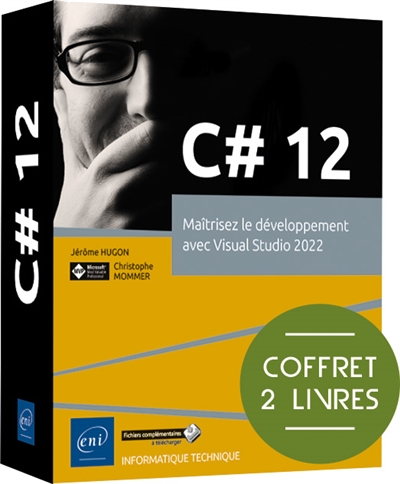 C# 12 : maîtrisez le développement avec Visual Studio 2022 : coffret 2 livres