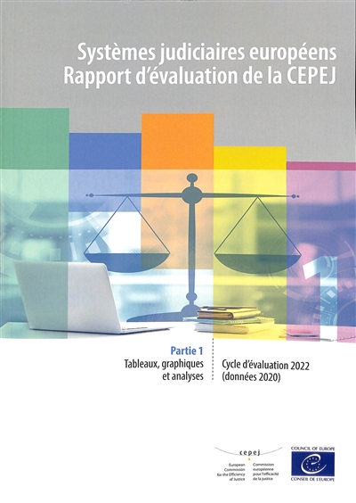 Systèmes judiciaires européens : rapport d'évaluation de la CEPEJ : cycle d'évaluation 2022 (données 2020). Vol. 1. Tableaux, graphiques et analyses