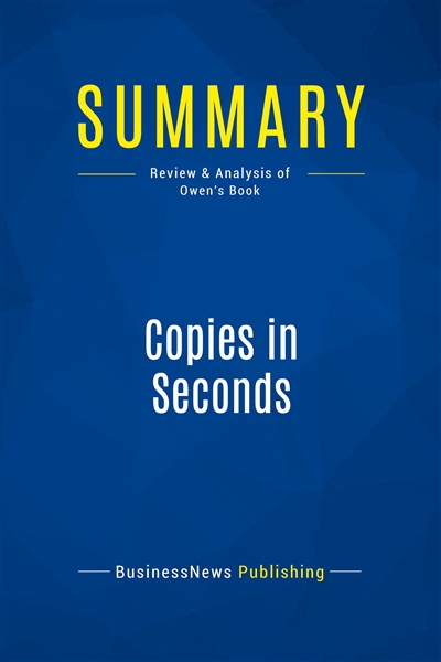 Summary : Copies in Seconds...