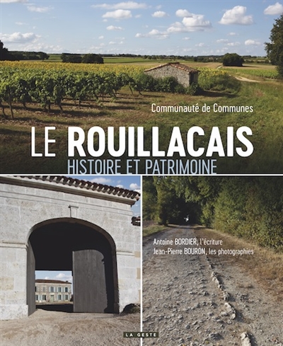 Le Rouillacais : histoire et patrimoine