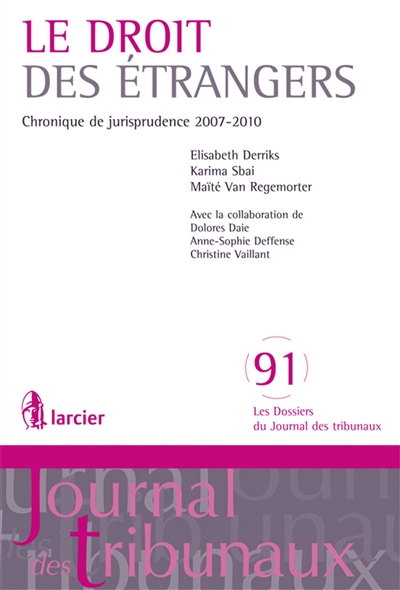 Le droit des étrangers : chronique de jurisprudence 2007-2010