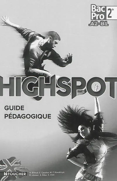 Highspot : bac pro 2de A2-B1 : guide pédagogique