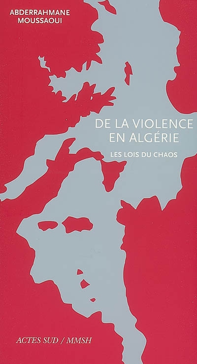 De la violence en Algérie : les lois du chaos : essai