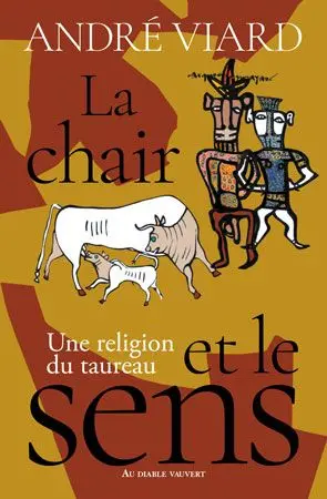 La chair et le sens : une religion du taureau