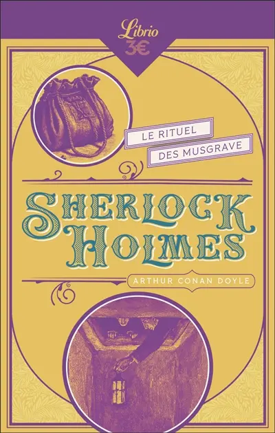 Sherlock Holmes. Le rituel de Musgrave. L'interprète grec. Une affaire d'identité