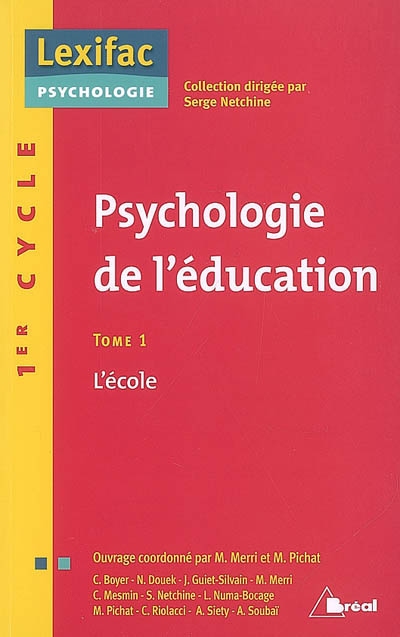 Psychologie de l'éducation. Vol. 1. L'école : 1er cycle