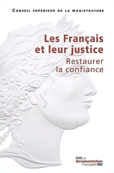 Les Français et leur justice : restaurer la confiance