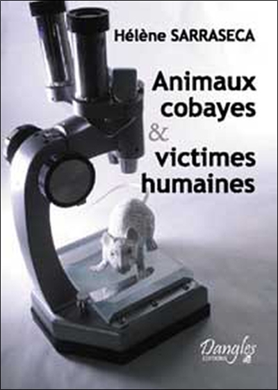 Animaux cobayes et victimes humaines