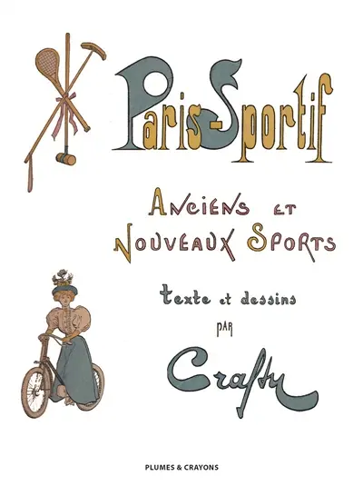 Paris : Sportif. Anciens et nouveaux sports