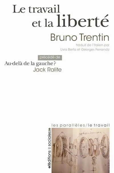 Le travail et la liberté. Au-delà de la gauche ?