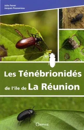 Les ténébrionidés de l'île de La Réunion : tenebrionoidea : tenebrionidae