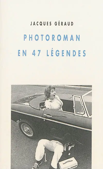 Photoroman en 47 légendes