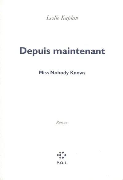 Depuis maintenant. Miss Nobody Knows