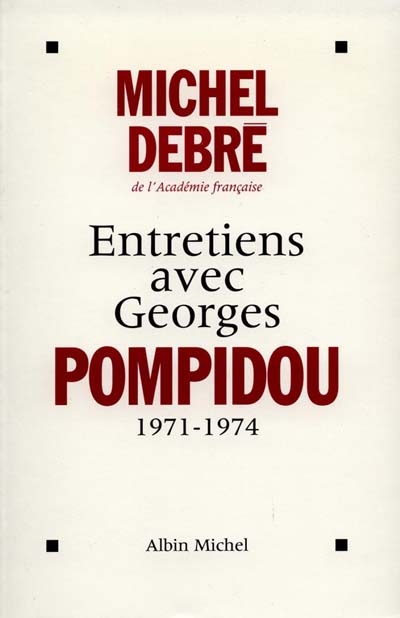 Entretiens avec Pompidou : 1971-1974