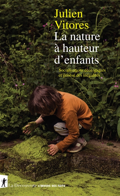 La nature à hauteur d'enfants : socialisations écologiques et genèse des inégalités