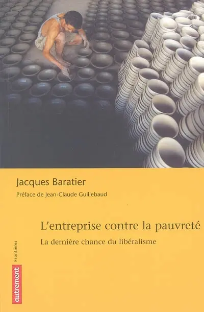 L'entreprise contre la pauvreté : la dernière chance du libéralisme