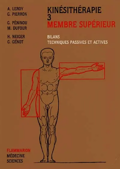 Kinésithérapie. Vol. 3. Membre supérieur