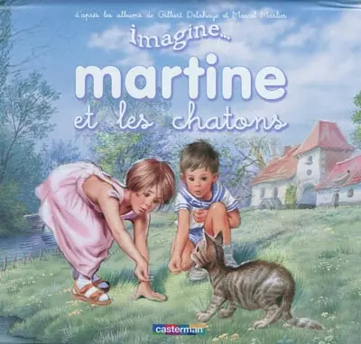 Imagine... Martine. Martine et les chatons