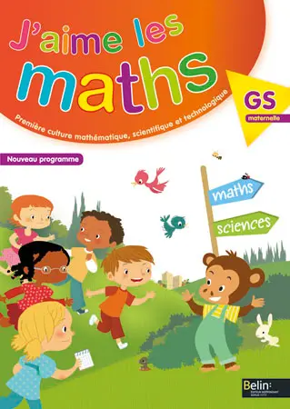 J'aime les maths : GS maternelle : nouveau programme