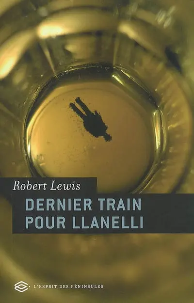 Dernier train pour Llanelli