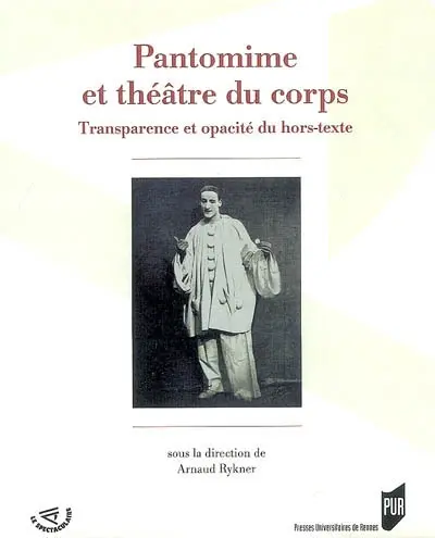 Pantomime et théâtre du corps : transparence et opacité du hors-texte