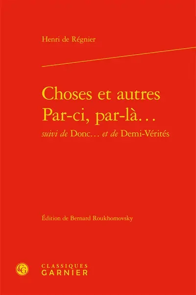 Choses et autres : par-ci, par-là.... Donc.... Demi-vérités