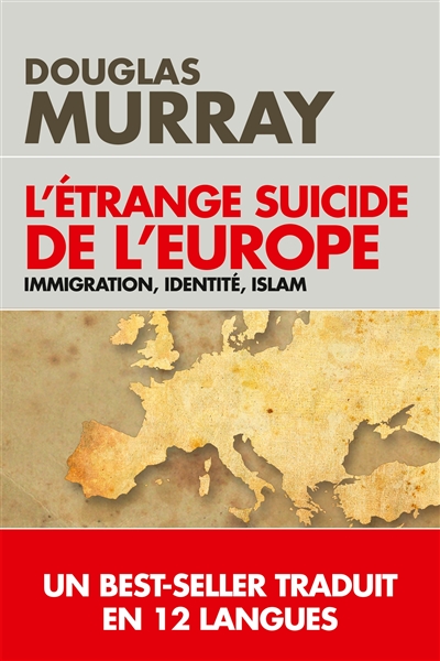 L'étrange suicide de l'Europe : immigration, identité, islam
